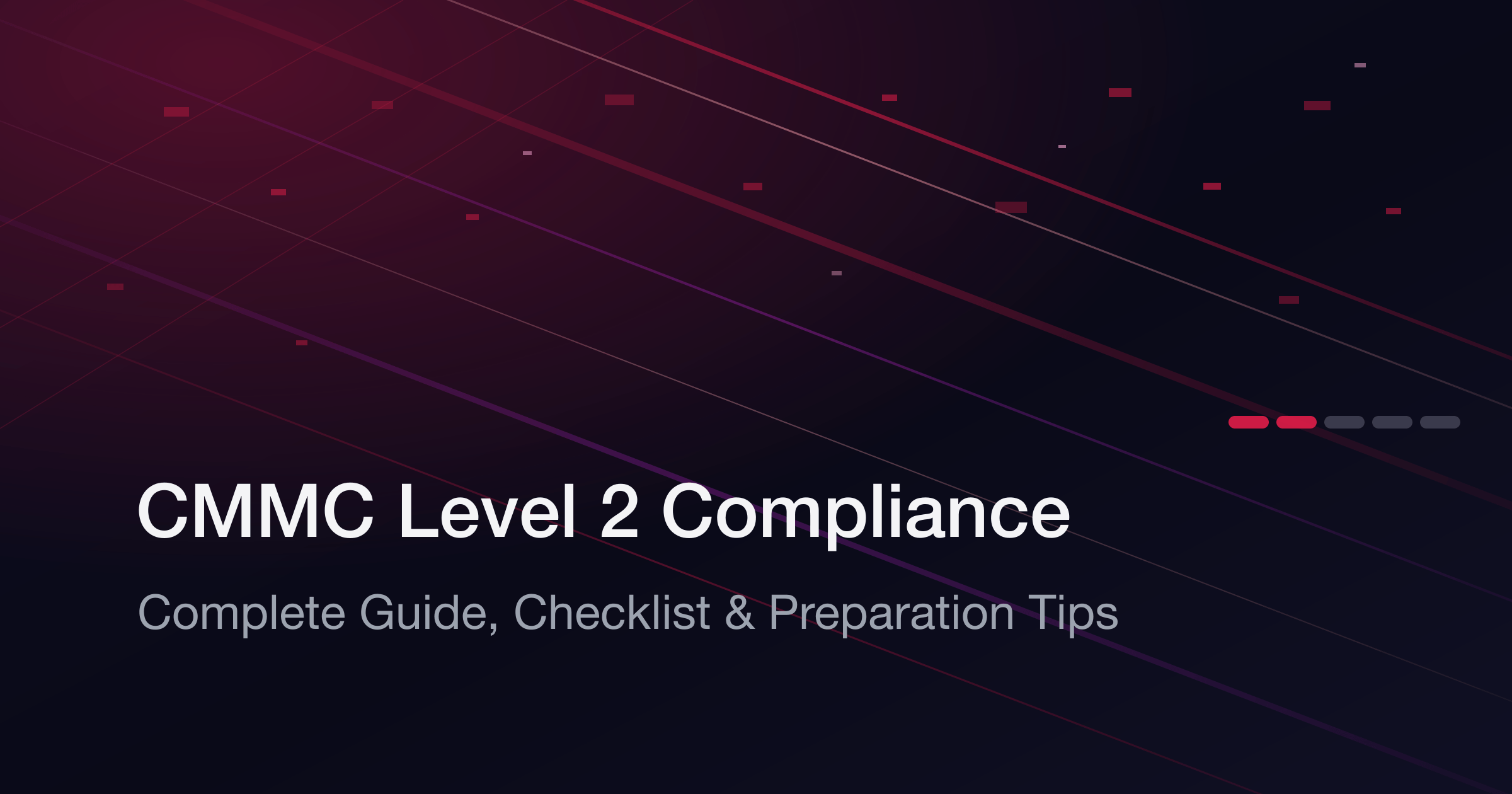 CMMC Level 2 Compliance: Complete Guide, Checklist, and Preparation Tips (2026)