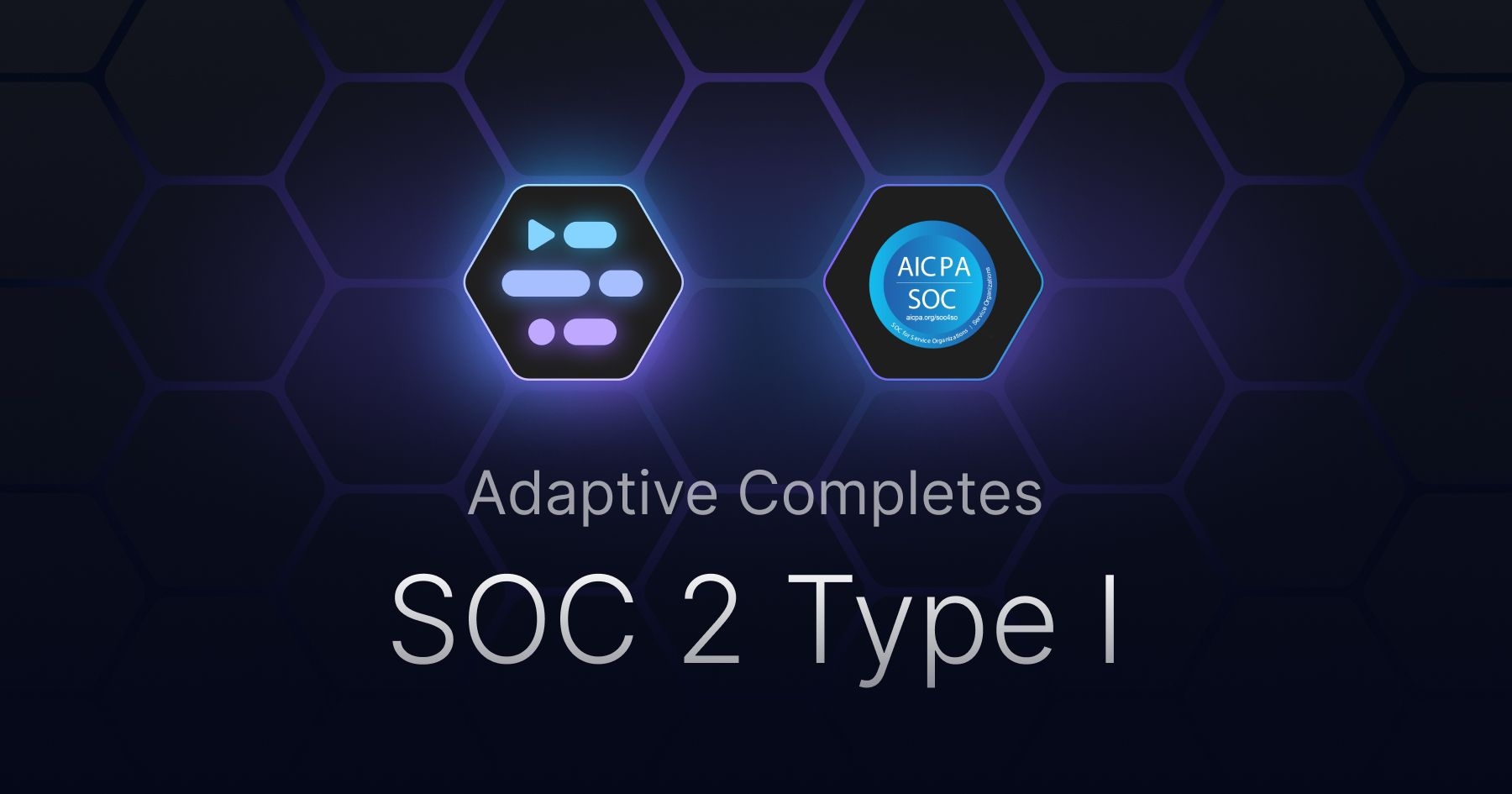 Adaptive has completed SOC 2 Type I Audit