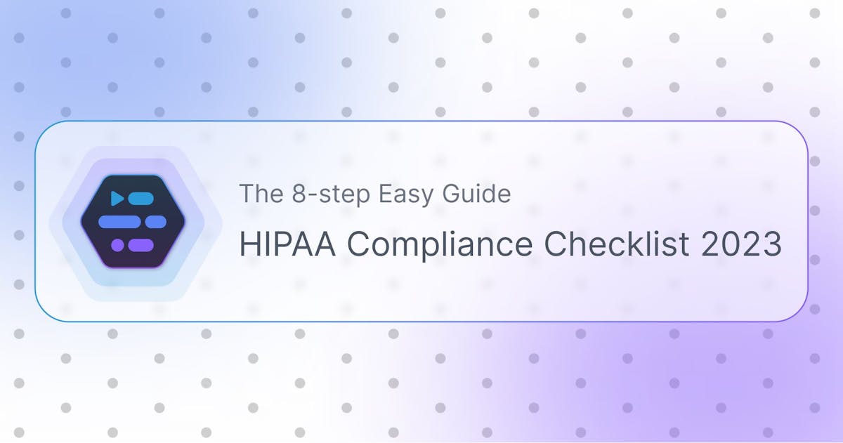 Adaptive Automation Technologies, Inc. - HIPAA Compliance Checklist 2023: The 8-step Easy Guide
