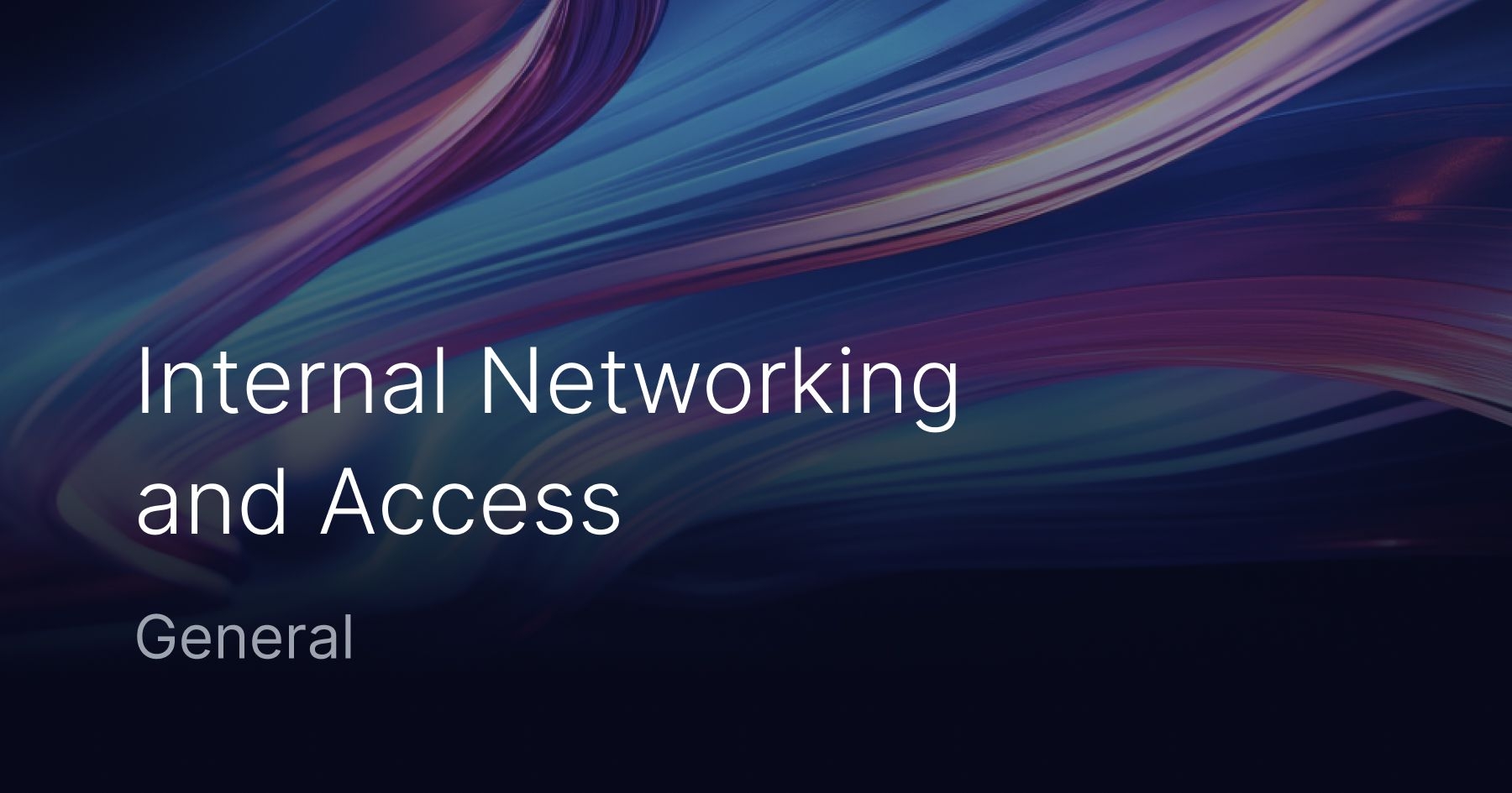 Evolution of Internal Networking and Access in Organizations