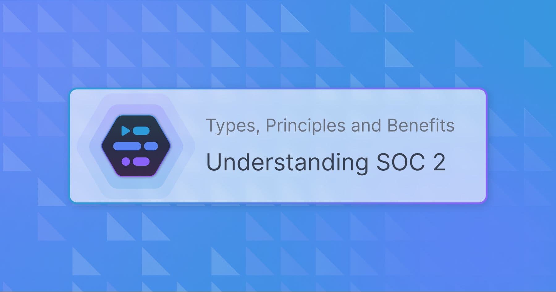 Adaptive Understanding SOC 2 Types Principles And Benefits adaptive-understanding-soc-2-types-principles-and-benefits